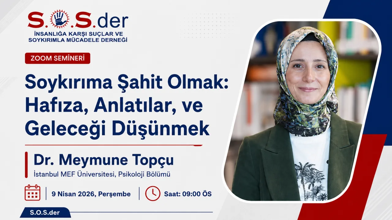Soykırıma Şahit Olmak: Hafıza, Anlatılar ve Geleceği Düşünmek – Dr. Meymune Topçu — S.O.S.der
